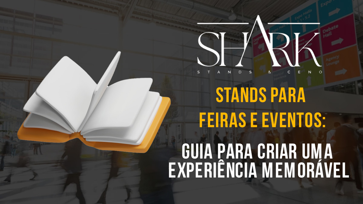 Stands para feiras e eventos: guia para criar uma experiência memorável