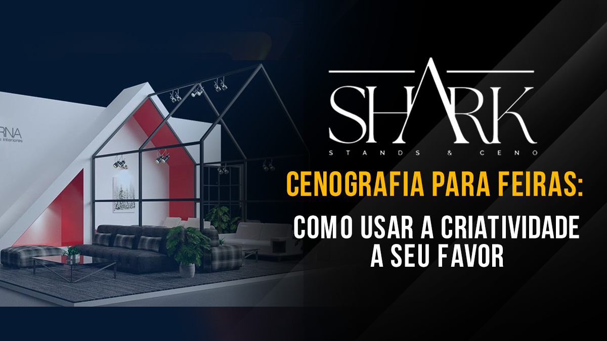 Cenografia para Feiras: Como Usar a Criatividade a Seu Favor
