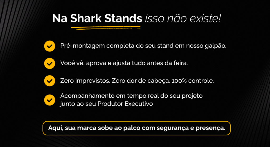 Por que a pré-montagem evita problemas na feira?